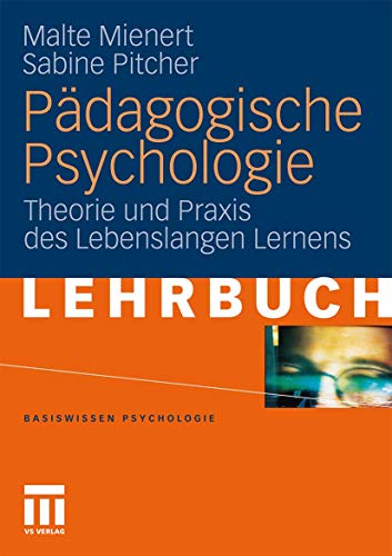 Pädagogische Psychologie: Theorie und Praxis des Lebenslangen Lernens (Basiswissen Psychologie) (German Edition)